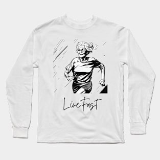 Live Fast, Grandma Gift, Mothers Day Long Sleeve T-Shirt